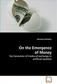 On the Emergence of Money (Paperback)