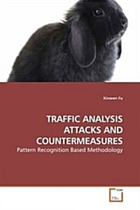 Traffic Analysis Attacks and Countermeasures (Paperback)