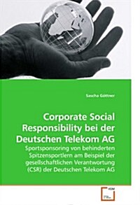 Corporate Social Responsibility Bei Der Deutschen Telekom Ag (Paperback)