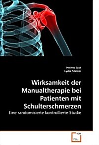 Wirksamkeit Der Manualtherapie Bei Patienten Mit Schulterschmerzen (Paperback)