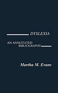 Dyslexia: An Annotated Bibliography (Hardcover)