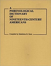 A Phrenological Dictionary of Nineteenth-Century Americans (Hardcover)