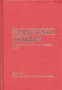 Clockwork Worlds: Mechanized Environments in SF (Hardcover)