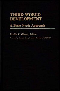 Third World Development: A Basic Needs Approach (Hardcover)