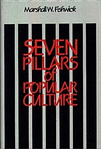 Seven Pillars of Popular Culture (Hardcover)