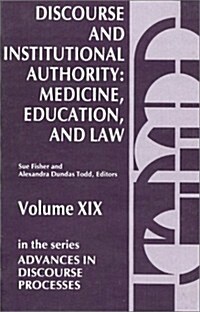 Discourse and Institutional Authority: Medicine, Education, and Law (Hardcover)