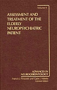 Assessment and Treatment of the Elderly Neuropsychiatric Patient (Hardcover)