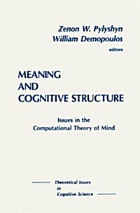 Meaning and Cognitive Structure: Issues in the Computational Theory of Mind (Hardcover)