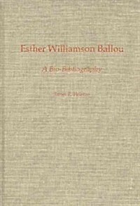 Esther Williamson Ballou: A Bio-Bibliography (Hardcover)