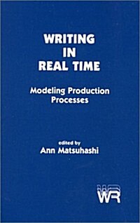 Writing in Real Time: Modeling Production Processes (Paperback)