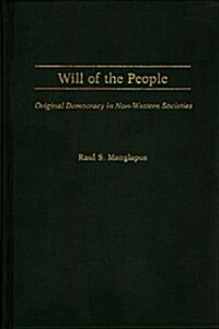 Will of the People: Original Democracy in Non-Western Societies (Hardcover)