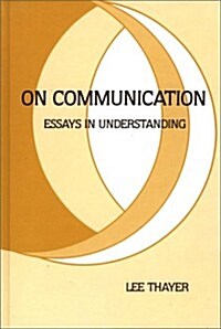 On Communication: Essays Is Understanding (Hardcover)