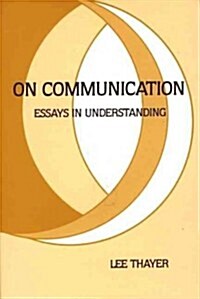 On Communication: Essays Is Understanding (Paperback)