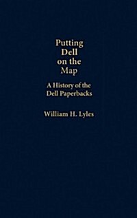 Putting Dell on the Map: A History of Dell Paperbacks (Hardcover)