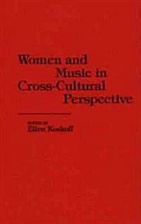 Women and Music in Cross-Cultural Perspective (Hardcover)