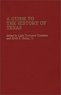 A Guide to the History of Texas (Hardcover)