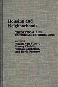 Housing and Neighborhoods: Theoretical and Empirical Contributions (Hardcover)