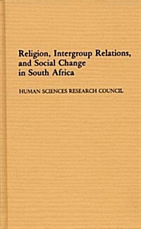 Religion, Intergroup Relations, and Social Change in South Africa (Hardcover)