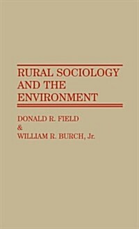 Rural Sociology and the Environment (Hardcover)