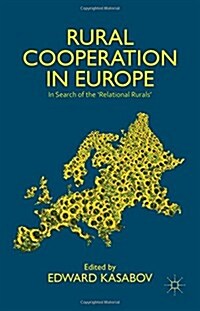 Rural Cooperation in Europe : In Search of the Relational Rurals (Hardcover)