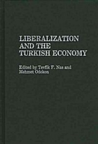 Liberalization and the Turkish Economy (Hardcover)