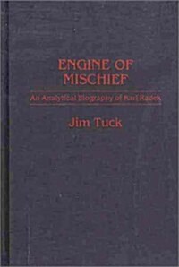 Engine of Mischief: An Analytical Biography of Karl Radek (Hardcover)