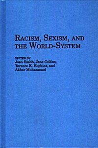Racism, Sexism, and the World-System (Hardcover)