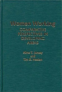 Women Working: Comparative Perspectives in Developing Areas (Hardcover)