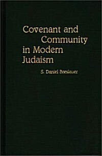 Covenant and Community in Modern Judaism (Hardcover)