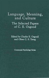Language, meaning, and culture : the selected papers of C.E. Osgood