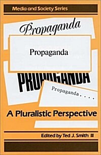 Propaganda: A Pluralistic Perspective (Hardcover)