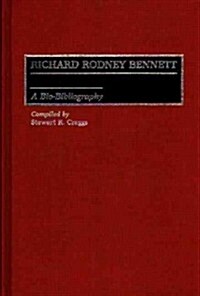 Richard Rodney Bennett: A Bio-Bibliography (Hardcover)