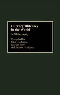 Literacy/Illiteracy in the World: A Bibliography (Hardcover)