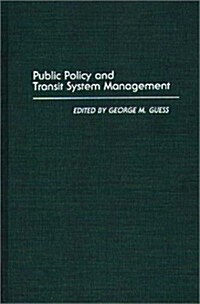 Public Policy and Transit System Management (Hardcover)