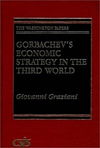 Gorbachevs Economic Strategy in the Third World (Hardcover)