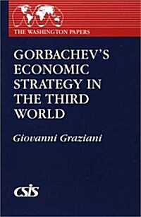Gorbachevs Economic Strategy in the Third World (Paperback)
