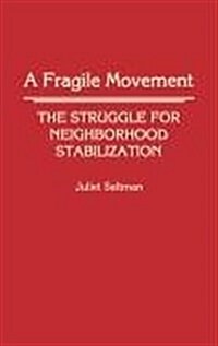 A Fragile Movement: The Struggle for Neighborhood Stabilization (Hardcover)