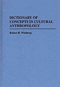 Dictionary of Concepts in Cultural Anthropology (Hardcover)