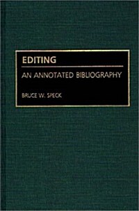 Editing: An Annotated Bibliography (Hardcover)