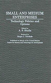 Small and Medium Enterprises: Technology Policies and Options (Hardcover)