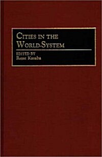 Cities in the World-System (Hardcover)