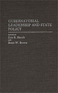 Gubernatorial Leadership and State Policy (Hardcover)