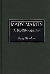 Mary Martin: A Bio-Bibliography (Hardcover)