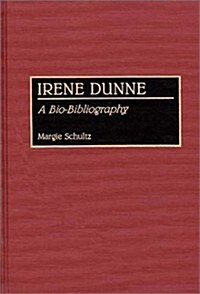Irene Dunne: A Bio-Bibliography (Hardcover)