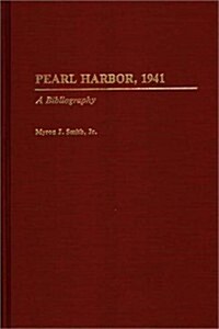 Pearl Harbor, 1941: A Bibliography (Hardcover, Revised)