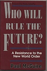 Who Will Rule the Future? (Paperback)