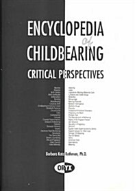 Encyclopedia of Childbearing: Critical Perspectives (Hardcover)