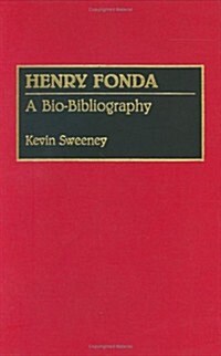 Henry Fonda: A Bio-Bibliography (Hardcover)