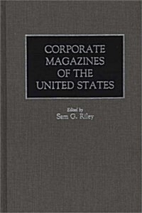 Corporate Magazines of the United States (Hardcover)