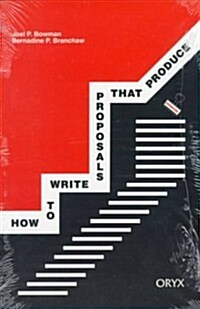 How to Write Proposals That Produce (Paperback)